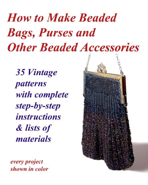 Couverture_How to Make Beaded Bags, Purses and Other Beaded Accessories