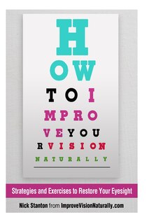 Front cover_How To Improve Your Vision Naturally
