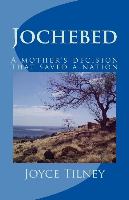 Jochebed: A mother's decision that saved a nation