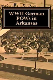 Front cover_WWII German POWs in Arkansas