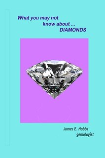 Front cover_What you may not know about diamonds