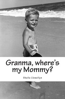 Front cover_Granma, where's my Mommy?