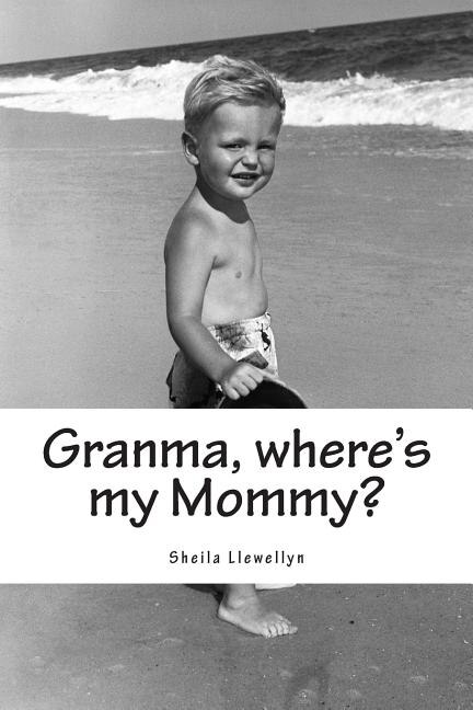 Front cover_Granma, where's my Mommy?