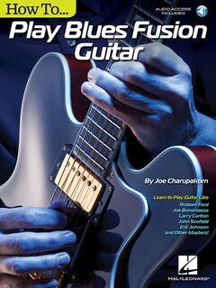 Couverture_How To Play Blues-fusion Guitar