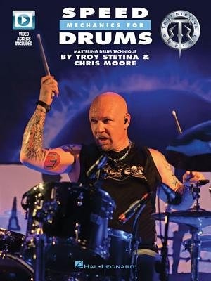 Couverture_Speed Mechanics for Drums: Mastering Drumset Technique Book with Online Video by Troy Stetina & Chris Moore