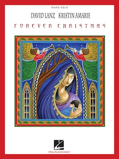David Lanz & Kristin Amarie - Forever Christmas: Piano Solo And Piano/vocal