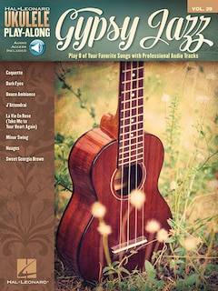 Gypsy Jazz: Ukulele Play-along Volume 39