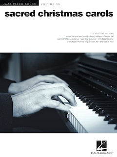 Front cover_Sacred Christmas Carols - Jazz Piano Solos Series Volume 39
