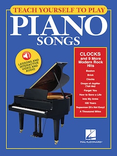Teach Yourself To Play Piano Songs: clocks & 9 More Modern Rock Hits: Book With Lessons And Interactive Video & Audio