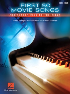 Front cover_First 50 Movie Songs You Should Play On The Piano