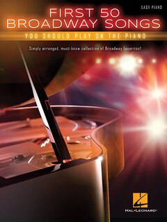 Front cover_First 50 Broadway Songs You Should Play On The Piano