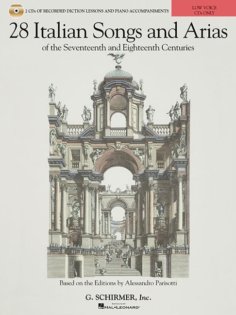 28 Italian Songs & Arias Of The 17th And 18th Centuries - Low Voice: Diction Lessons And Accompaniment Cds
