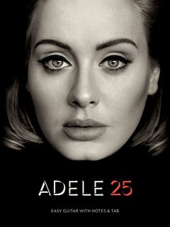 Adele - 25: Easy Guitar With Notes & Tab