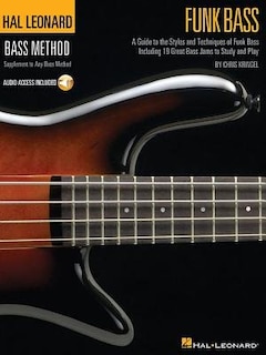 Funk Bass: A Guide To The Techniques And Philosophies Of Funk Bass