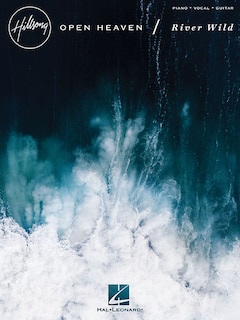Hillsong Worship - Open Heaven/river Wild