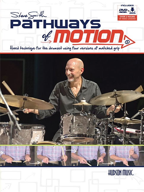 Couverture_Steve Smith - Pathways of Motion: Hand Technique for the Drumset Using Four Versions of Matched Grip (Book/Online Media)
