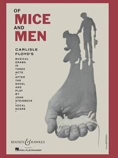Of Mice And Men: Musical Drama In Three Acts