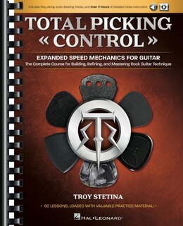 Front cover_Total Picking Control - Expanded Speed Mechanics for Guitar with 60 Lessons, Audio Backing Tracks, and Over 17 Hours of Detailed Video Instruction!