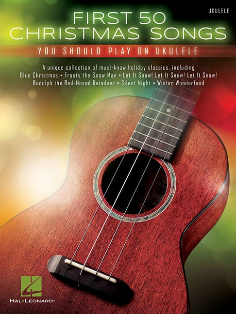 Front cover_First 50 Christmas Songs You Should Play On Ukulele