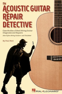 Couverture_The Acoustic Guitar Repair Detective