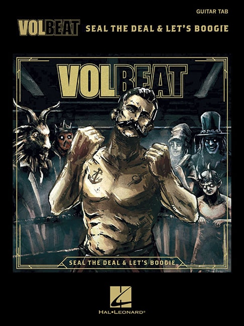 Volbeat - Seal The Deal & Let's Boogie: Tab Transcriptions With Lyrics