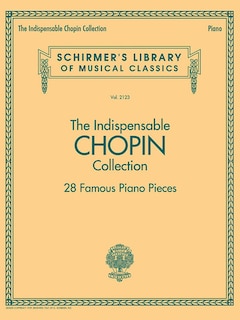 Couverture_The Indispensable Chopin Collection - 28 Famous Piano Pieces