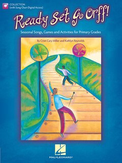 Ready Set Go Orff!: Seasonal Songs, Games And Activities For The Music Class