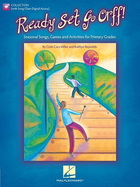 Ready Set Go Orff!: Seasonal Songs, Games And Activities For The Music Class