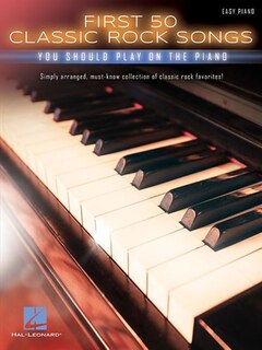 Couverture_First 50 Classic Rock Songs You Should Play On Piano