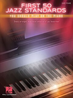 Front cover_First 50 Jazz Standards You Should Play On Piano