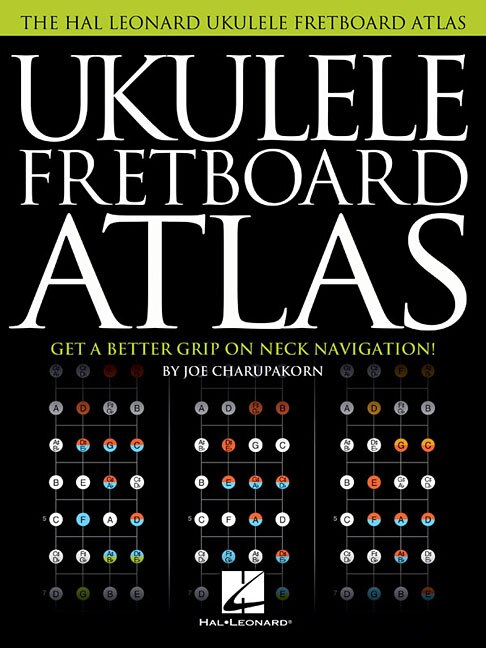 Ukulele Fretboard Atlas: Get A Better Grip On Neck Navigation