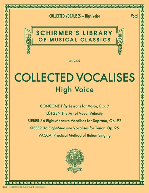 Collected Vocalises: High Voice - Concone, Lutgen, Sieber, Vaccai: Schirmer's Library of Musical Classics Volume 2133