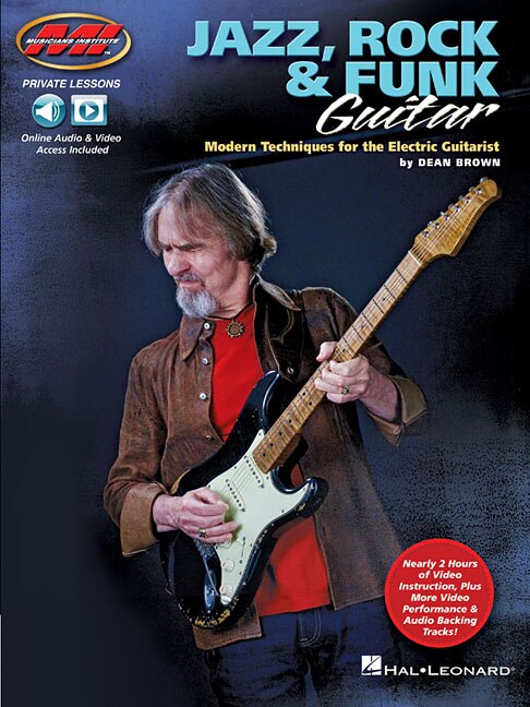 Jazz, Rock & Funk Guitar: Modern Techniques For The Electric Guitarist Private Lessons Series