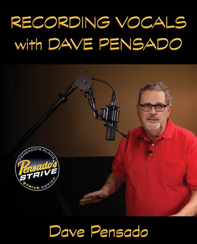 Front cover_Recording Vocals With Dave Pensado