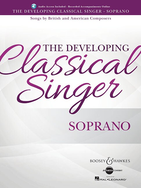 The Developing Classical Singer: Songs By British And American Composers - Soprano