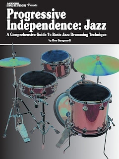 Front cover_Modern Drummer Presents Progressive Independence: Jazz