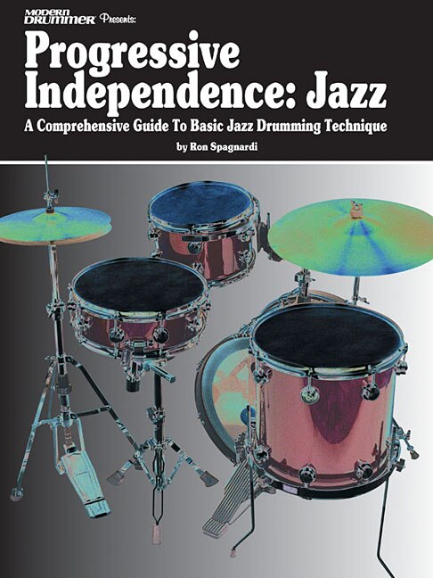 Front cover_Modern Drummer Presents Progressive Independence: Jazz