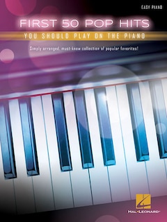 Couverture_First 50 Pop Hits You Should Play On The Piano