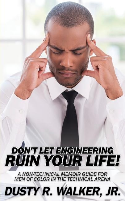 Front cover_Dont Let Engineering Ruin Your Life