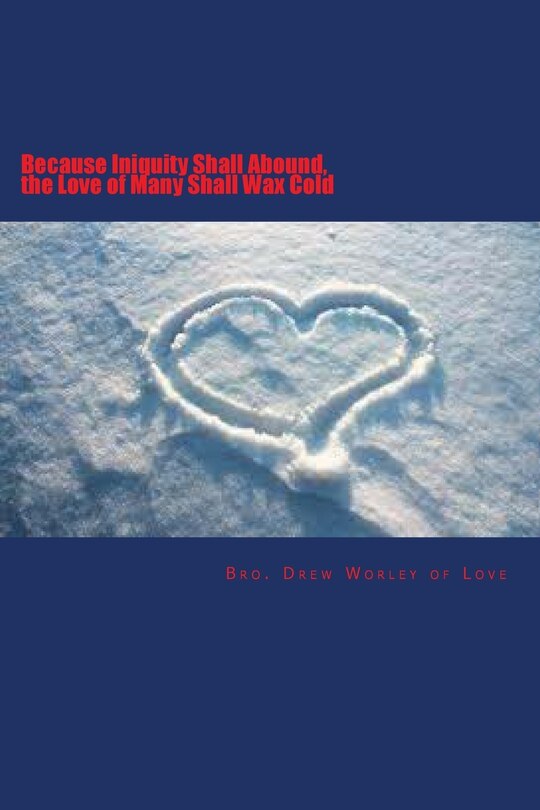 Couverture_Because Iniquity Shall Abound, the Love of Many Shall Wax Cold