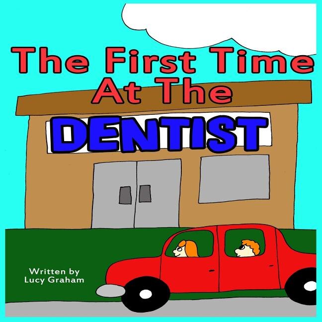 The First Time At The Dentist