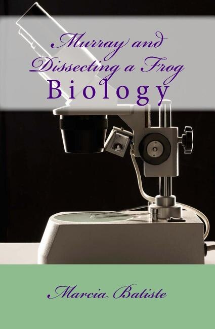Front cover_Murray and Dissecting a Frog