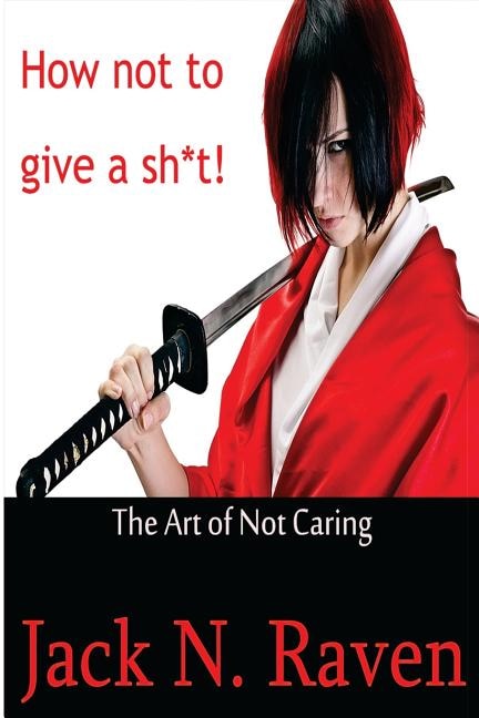 Front cover_How Not To Give a Shit!