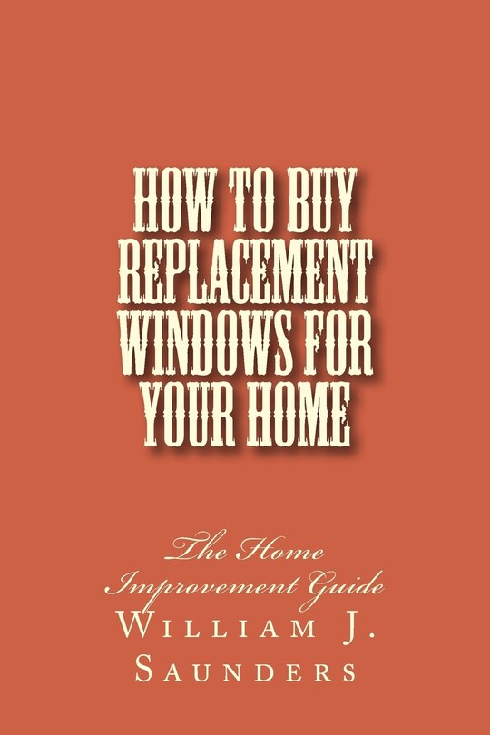 Front cover_How to Buy Replacement Windows for Your Home