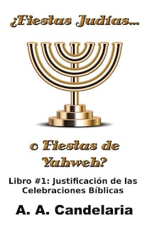 Couverture_¿Fiestas Judías o Fiestas de Yahweh? Libro 1