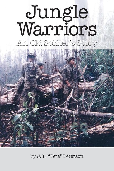 Front cover_Jungle Warriors An Old Soldier's Story