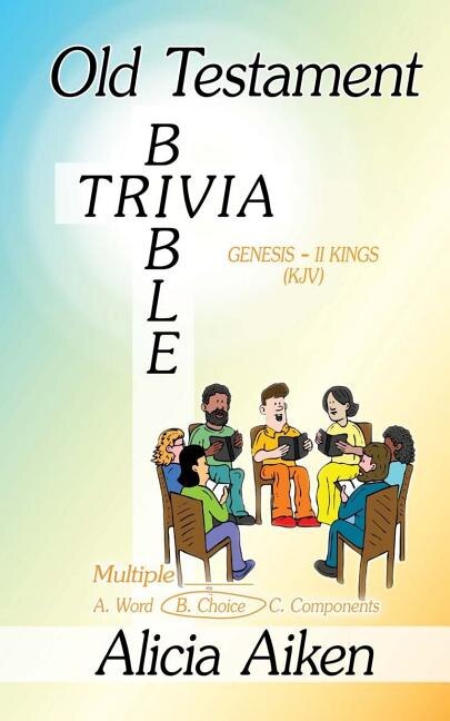 Front cover_Old Testament Bible Trivia Genesis-II Kings Multiple Choice