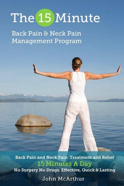 Front cover_The 15 Minute Back Pain and Neck Pain Management Program