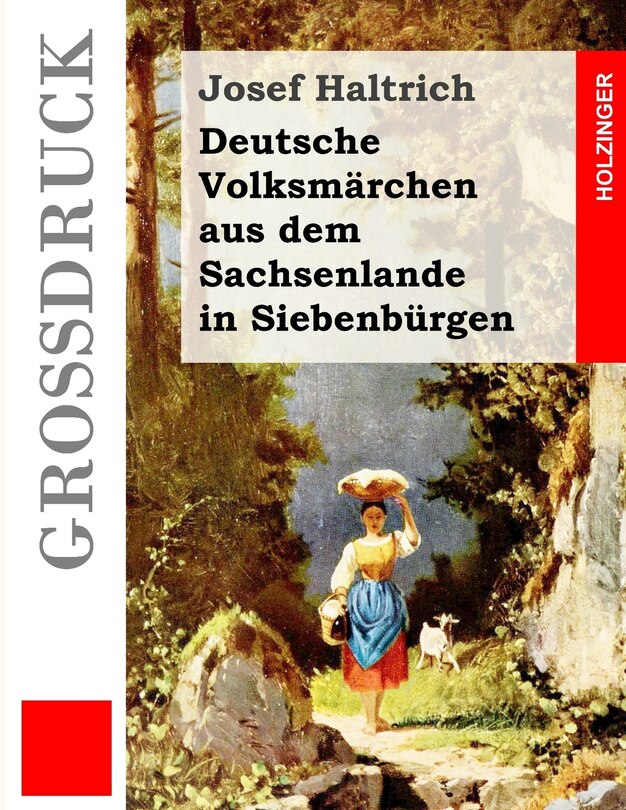 Front cover_Deutsche Volksmärchen aus dem Sachsenlande in Siebenbürgen (Großdruck)