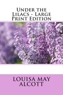 Front cover_Under the Lilacs - Large Print Edition
